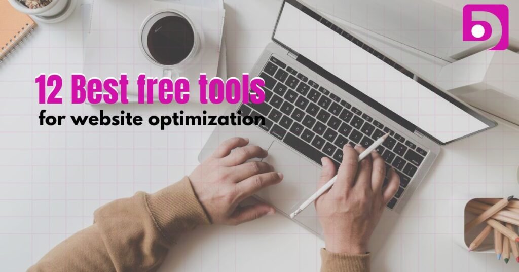 12 Best Free Tools for SEO and Website Optimization 2024