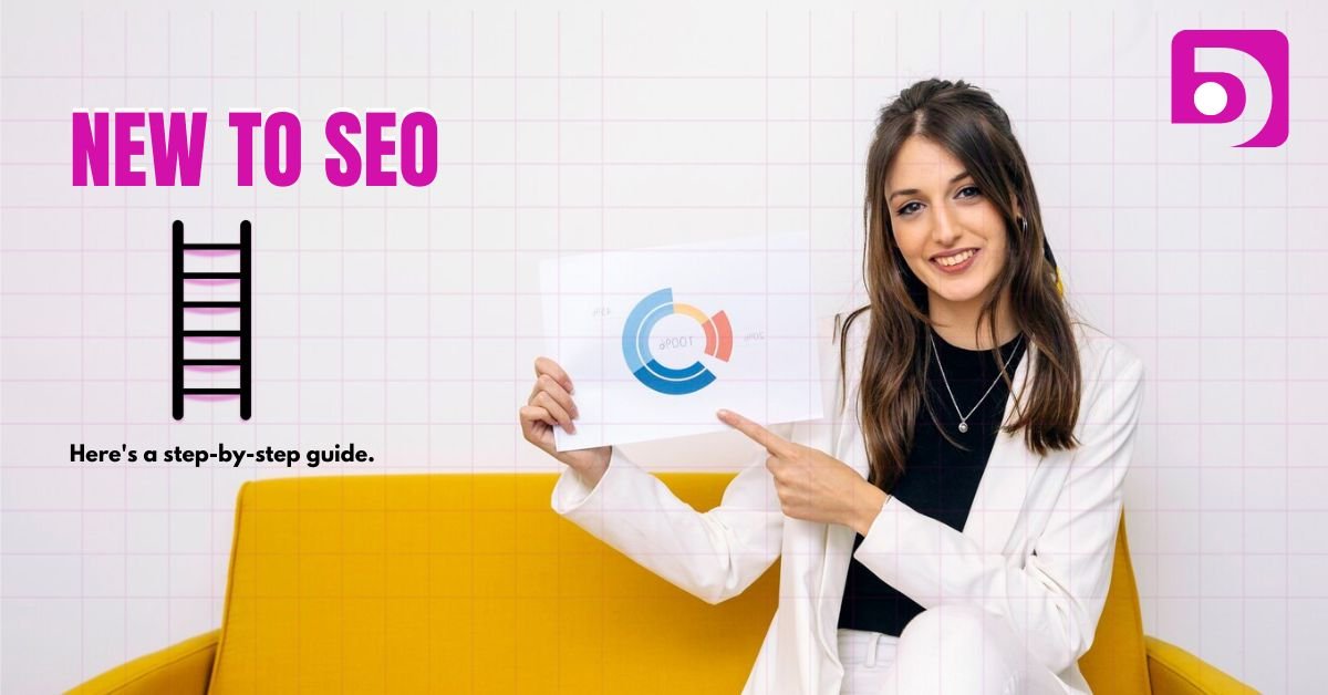 New to SEO - Step by step 2024guide